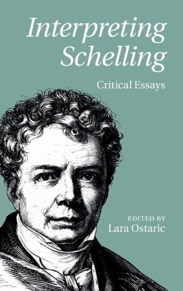 Interpreting Schelling: Critical Essays