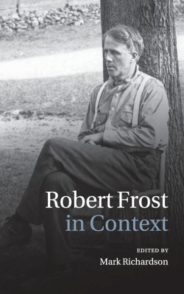 Robert Frost In Context (Literature In Context)