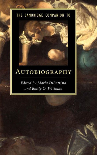 The Cambridge Companion To Autobiography (Cambridge Companions To Literature)