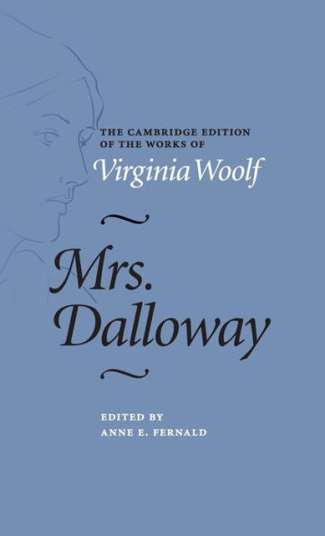Mrs. Dalloway (The Cambridge Edition Of The Works Of Virginia Woolf)