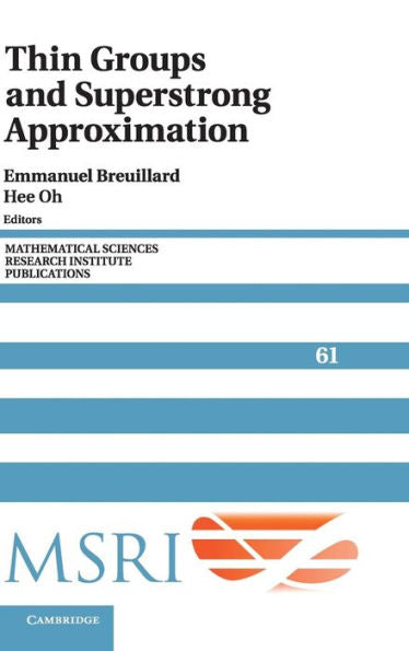 Thin Groups And Superstrong Approximation (Mathematical Sciences Research Institute Publications, Series Number 61)