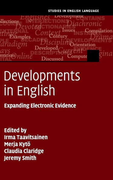 Developments In English: Expanding Electronic Evidence (Studies In English Language)