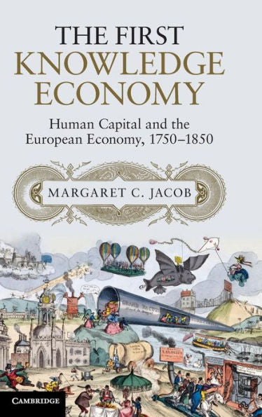 The First Knowledge Economy: Human Capital And The European Economy, 1750?850