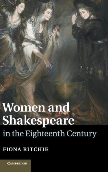 Women And Shakespeare In The Eighteenth Century
