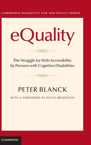 Equality: The Struggle For Web Accessibility By Persons With Cognitive Disabilities (Cambridge Disability Law And Policy Series)