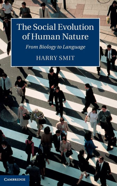 The Social Evolution Of Human Nature: From Biology To Language