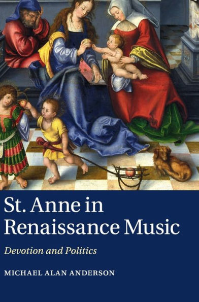 St Anne In Renaissance Music: Devotion And Politics