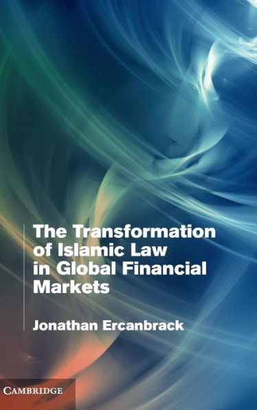 The Transformation Of Islamic Law In Global Financial Markets