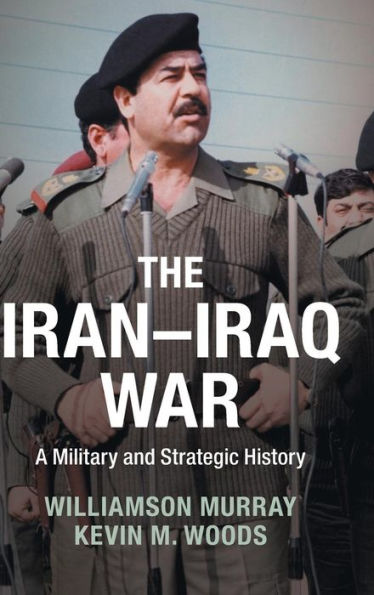 The Iran?Raq War: A Military And Strategic History