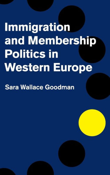 Immigration And Membership Politics In Western Europe