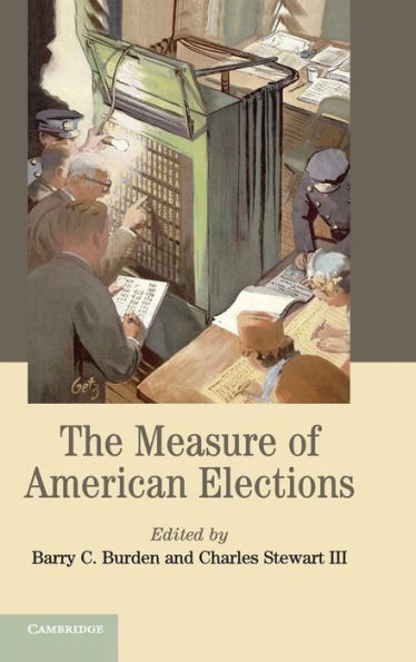 The Measure Of American Elections (Cambridge Studies In Election Law And Democracy)