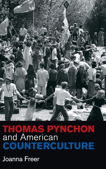 Thomas Pynchon And American Counterculture (Cambridge Studies In American Literature And Culture, Series Number 170)