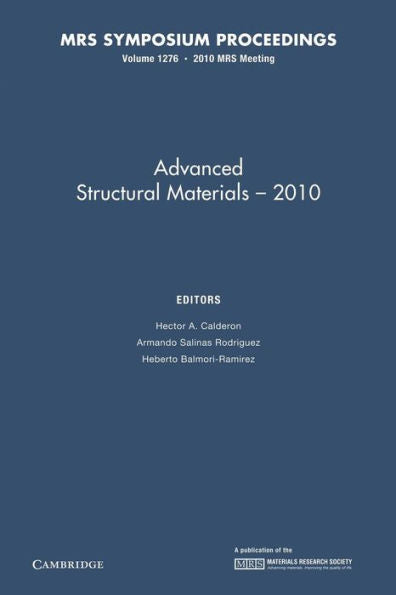 Advanced Structural Materials ? 2010: Volume 1276 (Mrs Proceedings)