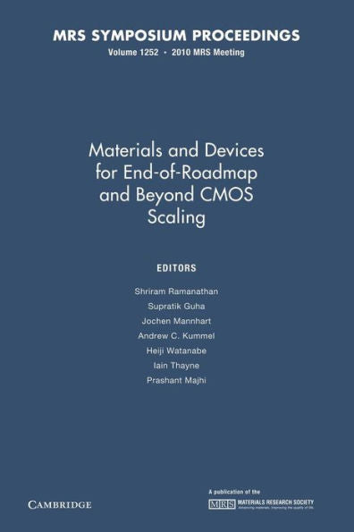 Materials And Devices For End-Of-Roadmap And Beyond Cmos Scaling: Volume 1252 (Mrs Proceedings)