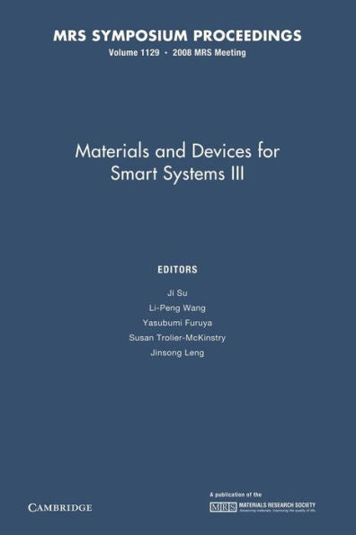 Materials And Devices For Smart Systems Iii: Volume 1129 (Mrs Proceedings)