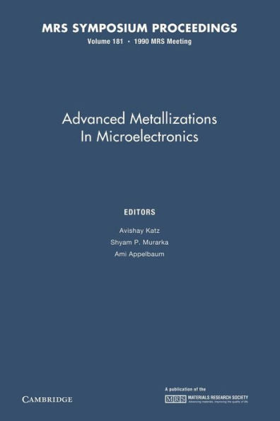 Advanced Metallizations In Microelectronics: Volume 181 (Mrs Proceedings)