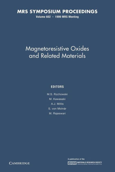 Magnetoresistive Oxides And Related Materials: Volume 602 (Mrs Proceedings)
