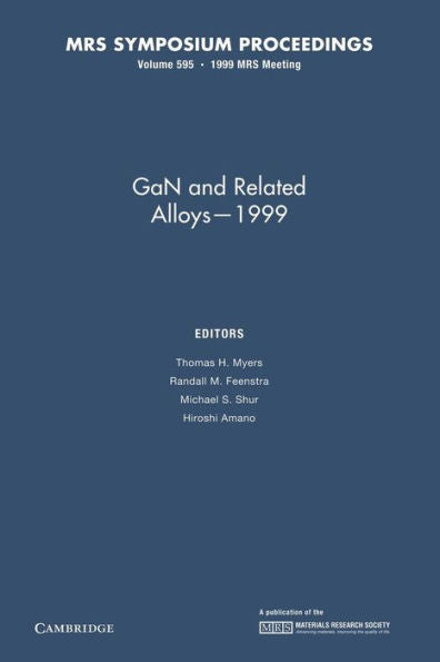Gan And Related Alloys ?1999: Volume 595 (Mrs Proceedings)