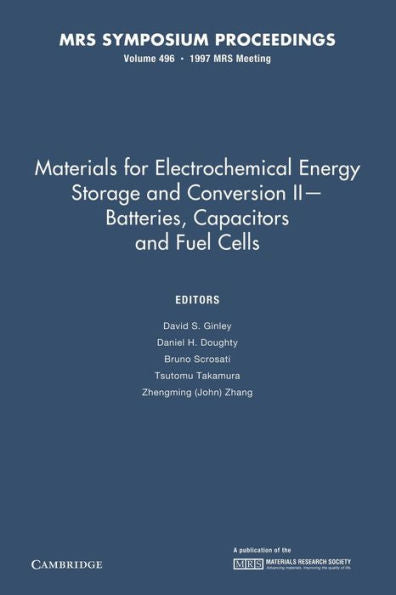 Materials For Electrochemical Energy Storage And Conversion Ii?Batteries, Capacitors And Fuel Cells: Volume 496 (Mrs Proceedings)