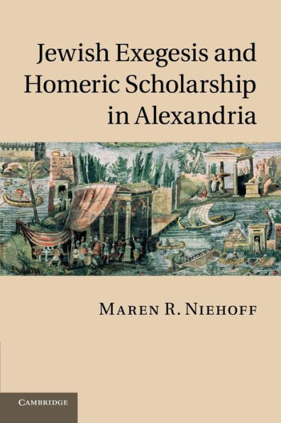 Jewish Exegesis And Homeric Scholarship In Alexandria