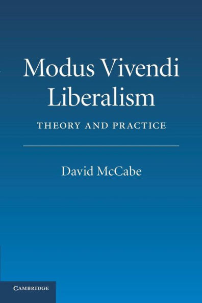 Modus Vivendi Liberalism: Theory And Practice