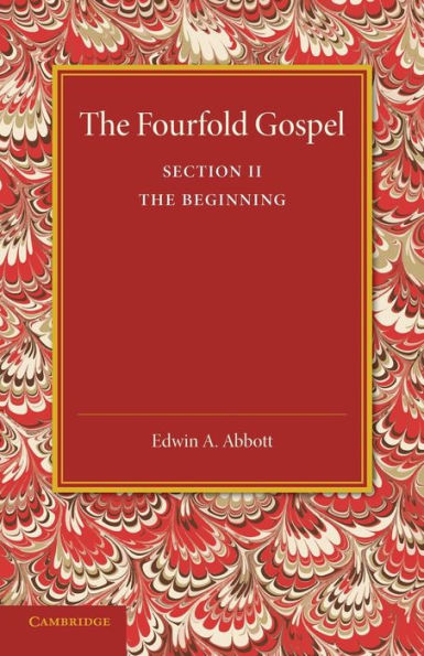 The Fourfold Gospel: Volume 2, The Beginning (The Fourfold Gospel, 2)