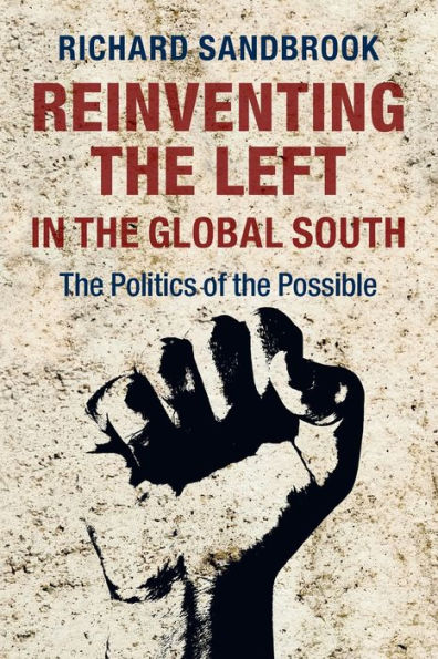 Reinventing The Left In The Global South: The Politics Of The Possible
