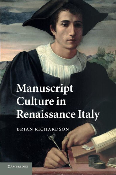 Manuscript Culture In Renaissance Italy