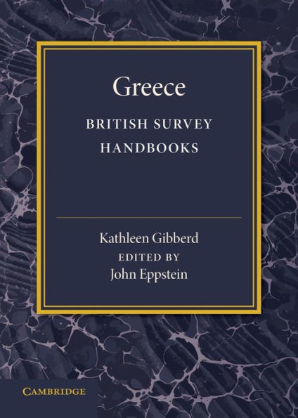 Greece (British Survey Handbooks, Series Number 3)