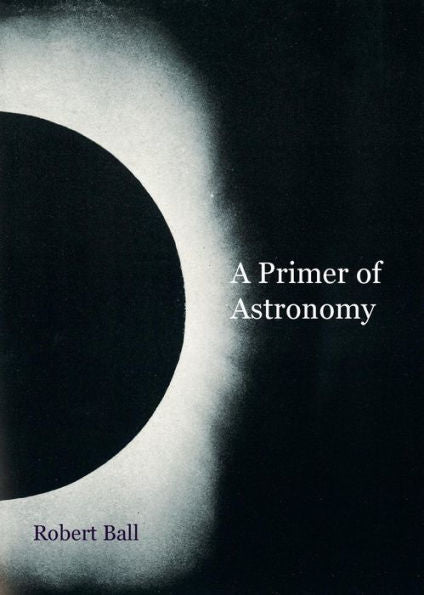 A Primer Of Astronomy