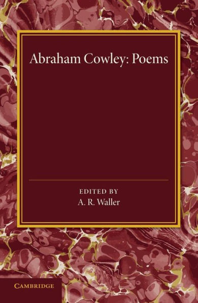 Poems: Miscellanies, The Mistress, Pindarique Odes, Davideis, Verses Written On Several Occasions