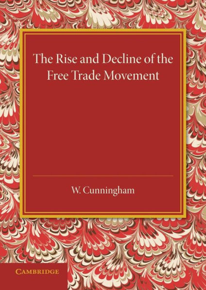 The Rise And Decline Of The Free Trade Movement