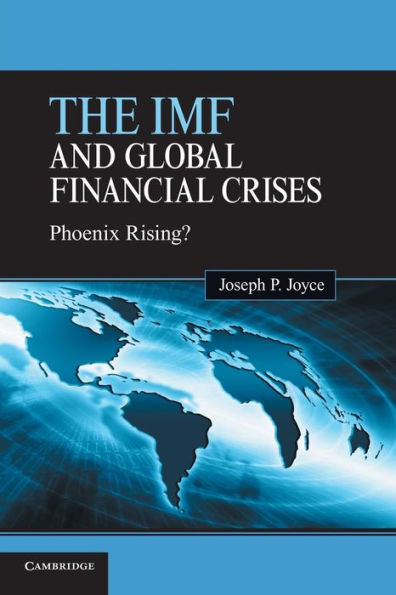 The Imf And Global Financial Crises: Phoenix Rising?
