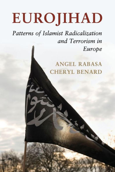 Eurojihad: Patterns Of Islamist Radicalization And Terrorism In Europe