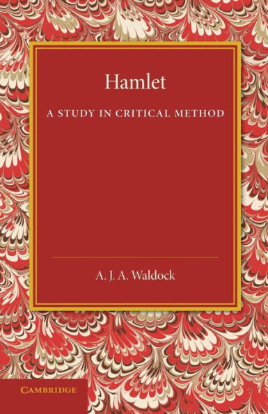 Hamlet: A Study In Critical Method