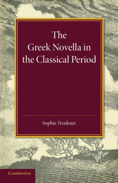 The Greek Novella In The Classical Period