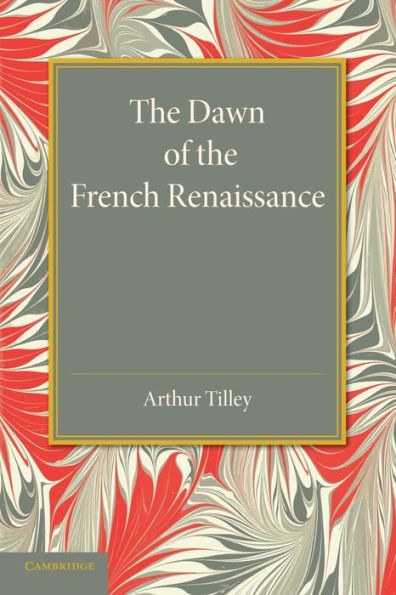 The Dawn Of The French Renaissance