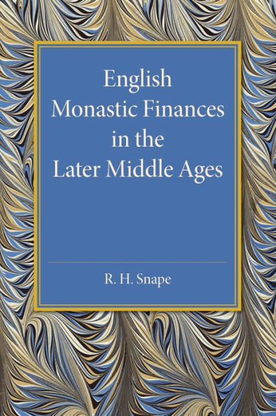 English Monastic Finances In The Later Middle Ages