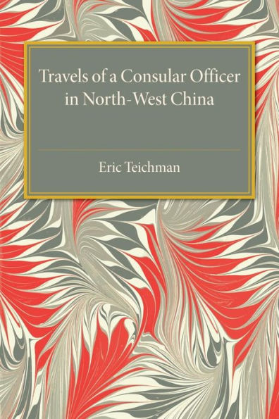 Travels Of A Consular Officer In North-West China