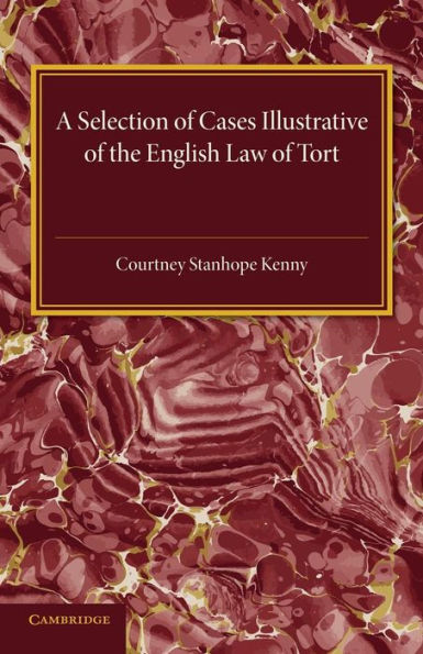 A Selection Of Cases Illustrative Of The English Law Of Tort