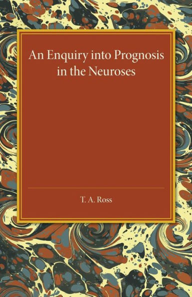 An Enquiry Into Prognosis In The Neurosis