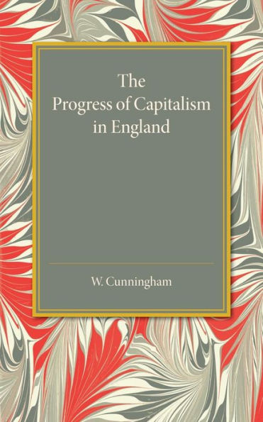 The Progress Of Capitalism In England