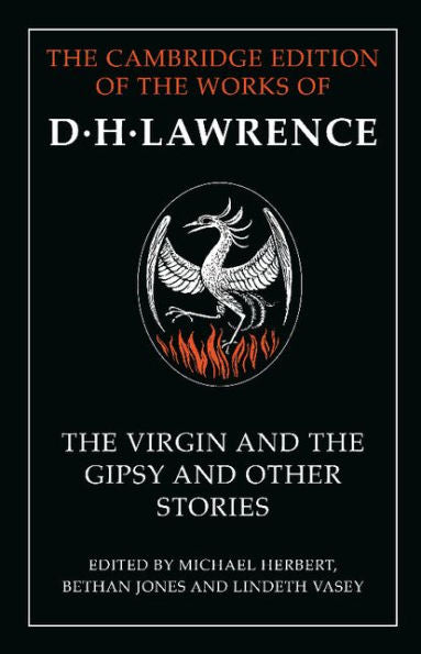 The Virgin And The Gipsy And Other Stories (The Cambridge Edition Of The Works Of D. H. Lawrence)