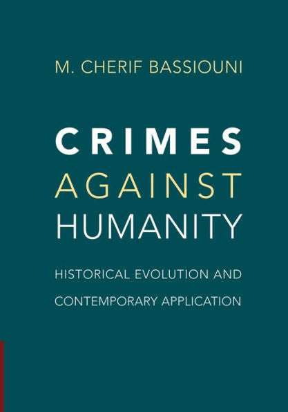 Crimes Against Humanity: Historical Evolution And Contemporary Application