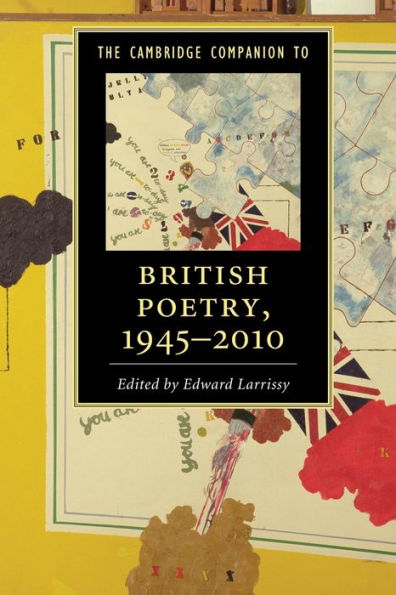 The Cambridge Companion To British Poetry, 1945?010 (Cambridge Companions To Literature)