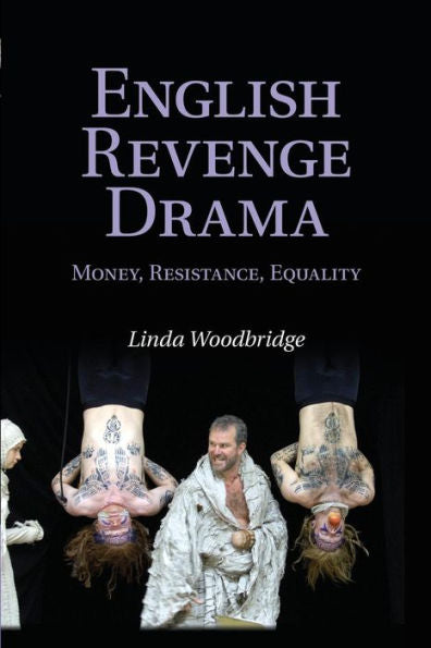 English Revenge Drama: Money, Resistance, Equality