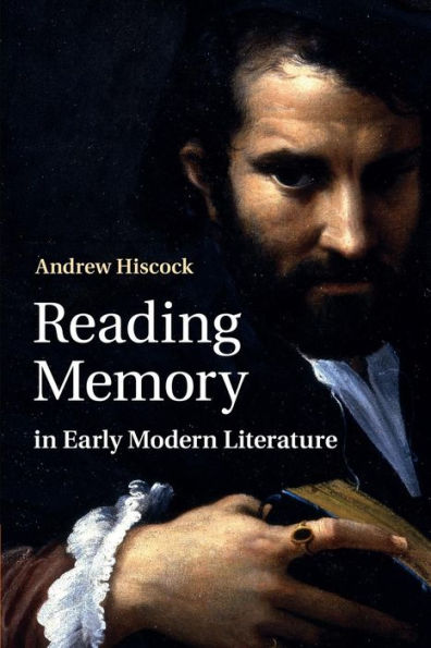 Reading Memory In Early Modern Literature
