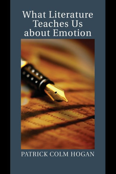 What Literature Teaches Us About Emotion (Studies In Emotion And Social Interaction)