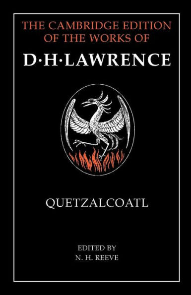 Quetzalcoatl (The Cambridge Edition Of The Works Of D. H. Lawrence)
