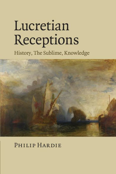 Lucretian Receptions: History, The Sublime, Knowledge